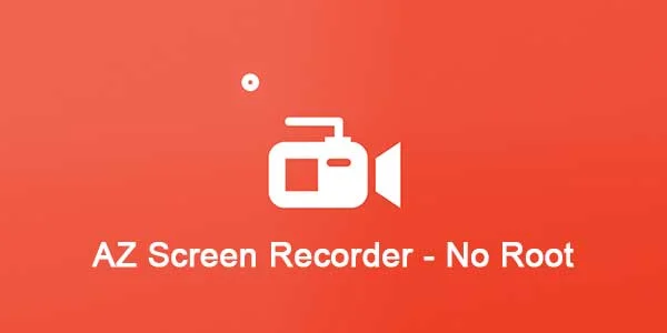 AZ Screen Recorder – No Root.webp