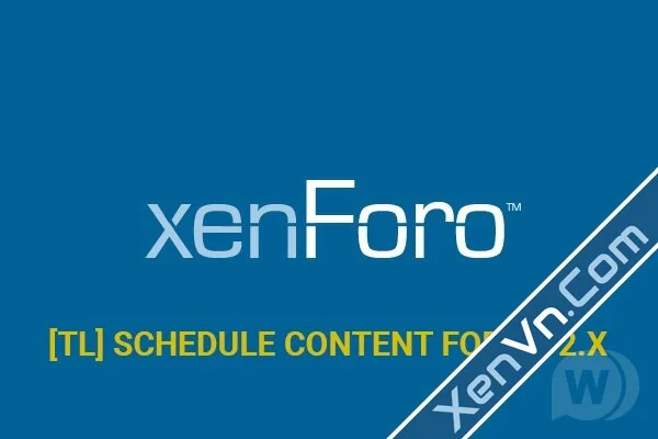 [tl] Schedule Content for XF 2.x - Xenforo 2.webp