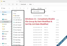 Windows 11 - Completely disable file grouping & sorting by DateModified