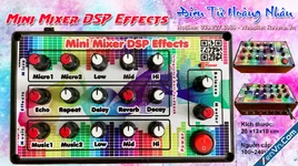 Mini Mixer (Vang Cơ Mini) tích hợp DSP Effects