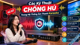 Các Kỹ Thuật Chống Hú Trong Hệ Thống Âm Thanh Karaoke